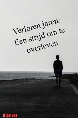 Verloren jaren: Een strijd om te overleven