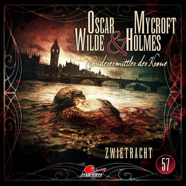 Oscar Wilde & Mycroft Holmes, Sonderermittler der Krone, Folge 57: Zwietracht (ungekürzt)