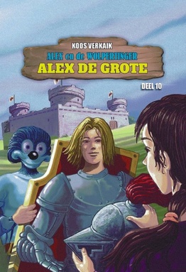 Alex en de Wolpertinger 10 - Alex de Grote