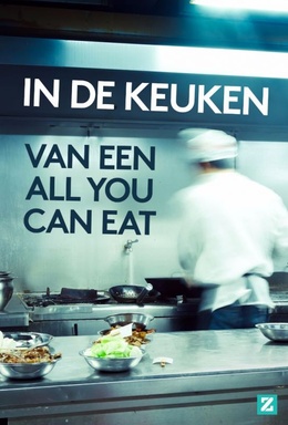 In de Keuken van een All You Can Eat