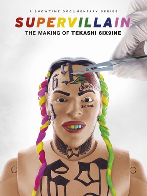 Supervillain: The Making of Tekashi 6ix9ine