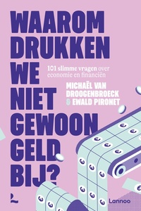 Waarom drukken we niet gewoon geld bij?