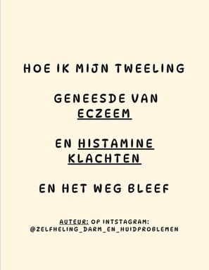 Hoe ik mijn tweeling geneesde van eczeem en histamine klachten