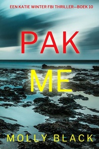 Pak Me (Een Katie Winter FBI Thriller—Boek 10)
