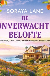 De onverwachte belofte: Twee vrouwen, twee liefdes en één keuze die alles verandert...