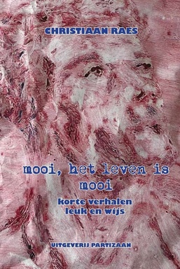 Mooi, het leven is mooi