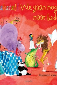 Retteketet! We gaan nog niet naar bed!