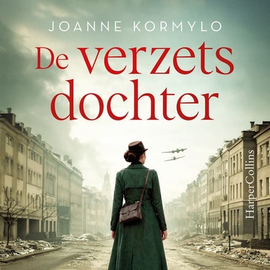 De verzetsdochter: Ze moet alles op het spel zetten voor haar vrijheid... en de liefde