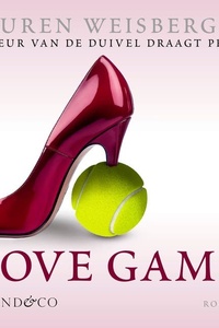 Love game: Van de auteur van De duivel draagt Prada