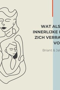 Wat als het Innerlijke Kind zich verraden voelt?