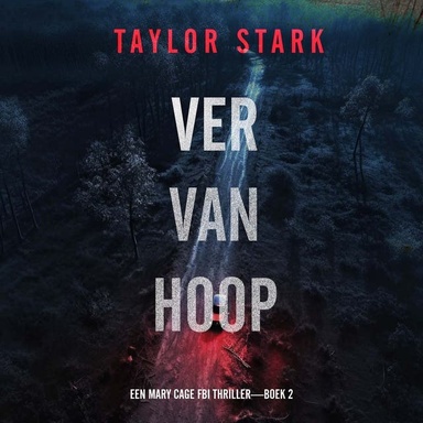 Ver Van Hoop (Een Mary Cage FBI Thriller—Boek 2)