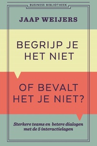 Business Bibliotheek 1 - Begrijp je het niet of bevalt het je niet?