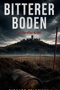 Bitterer Boden: Ein Voreifel-Krimi