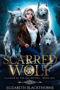 Opgeëist door de Zeewolven 1 - Scarred Wolf