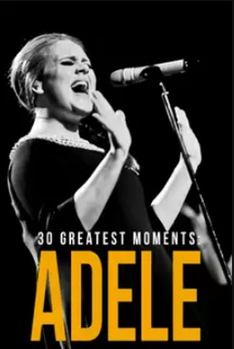 30 Greatest Moments: Adele
