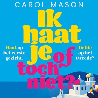 Ik haat je, of toch niet?: Haat op het eerste gezicht. Liefde op het tweede?