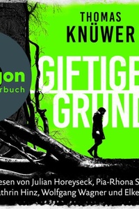 Giftiger Grund (Ungekürzte Lesung)