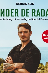 Onder de radar: Van training tot missie bij de Special Forces