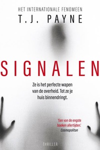 Signalen: Ze is het perfecte wapen van de overheid. Totdat ze je huis binnendringt.
