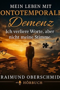 Mein Leben mit Frontotemporaler Demenz: Ich verliere Worte, aber nicht meine Stimme.