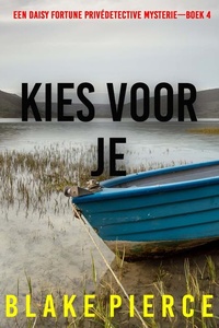 Kies Voor Je (Een Daisy Fortune Privédetective Mysterie—Boek 4)