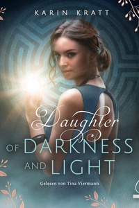 Daughter of Darkness and Light. Schattenprophezeiung: Spannende Stranger to Lovers Romantasy