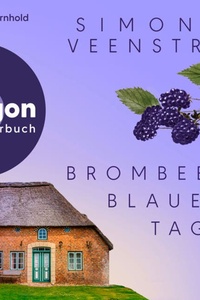 Brombeerblaue Tage (Ungekürzte Lesung)