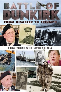 Battle of Dunkirk: From Disaster to Triumph