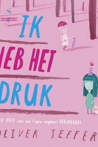 Ik heb het druk