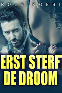 Eerst sterft de droom