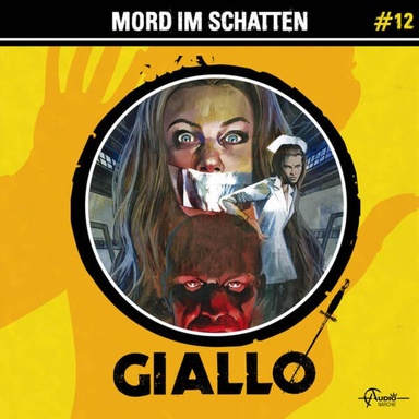 Giallo, Folge 12: Mord im Schatten (ungekürzt)