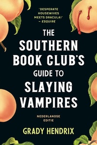 The Southern Bookclub’s Guide to Slaying Vampires