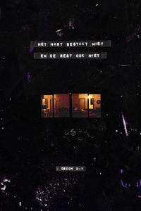 Het Hart Bestaat Niet En De Rest Ook Niet