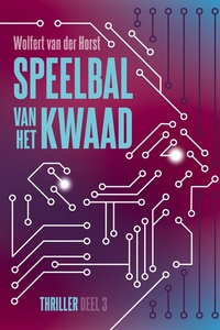 Thriller over complotdenkers en hun wereld 3 - Speelbal van het kwaad