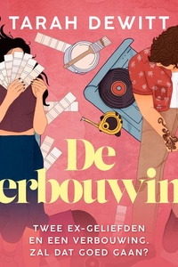 De verbouwing: Twee ex-geliefden en een verbouwing. Zal dat goed gaan?