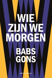 Wie zijn we morgen