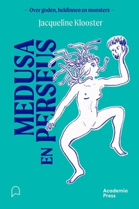 Over goden, heldinnen en monsters - Medusa en Perseus