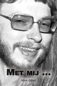Met mij ...