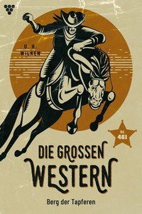 Berg der Tapferen: Die großen Western 461