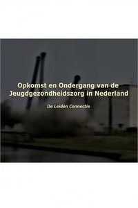 Opkomst en Ondergang van de Jeugdgezondheidszorg in Nederland