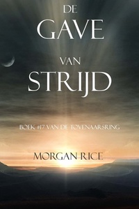 De Gave Van Strijd (Boek #17 In De Tovenaarsring)