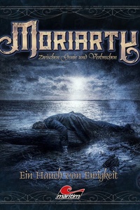 Moriarty, Folge 25: Ein Hauch von Ewigkeit (ungekürzt)