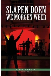 Slapen doen we morgen weer