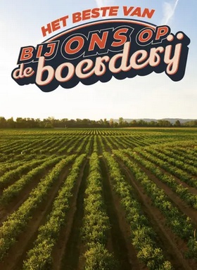 Het Beste Van Bij Ons Op De Boerderij