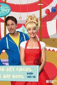 Naar het circus met Juf Roos