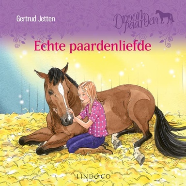 Echte paardenliefde - Droompaarden 4