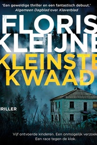 Kleinste kwaad: Vijf ontvoerde kinderen. Een onmogelijk verzoek. Een race tegen de klok.