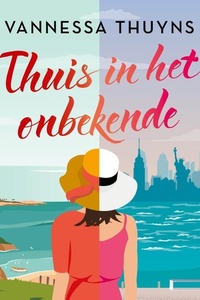 Thuis in het onbekende: Een bruisende wereldstad. Een idyllisch Engels dorpje. Een ontmoeting die alles verandert..