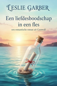 Een liefdesboodschap in een fles: een romantische roman uit Cornwall