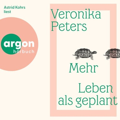 Mehr Leben als geplant (Ungekürzte Lesung)